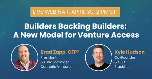 LIVE WEBINAR: April 30, 2 PM ET — Builders Backing Builders: A New Model for Venture Access